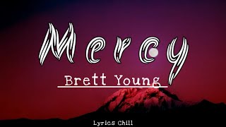 Brett Young - Mercy [New Lyrics]🎶🎶