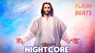 Nightcore Jesus Cristo (Bíblia) - Luz da Humanidade | Flash Beats