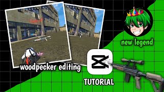 Next level woodpecker EDITING TUTORIAL@Nxyyff new legend