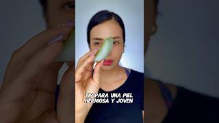 Piel linda y joven TRUCO CASERO #beautyhacks #trucosdebelleza #skincare #belleza #beauty #aloevera