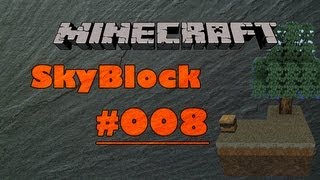 Let´s Play Minecraft SkyBlock #008 [Deutsch][HD]