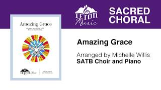 Amazing Grace How Sweet the Sound Music (SATB) Michelle Willis