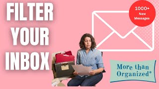 Sort your inbox for quick processing | More Than Organizing | Miriam Ortiz y Pino