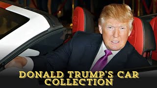 Donald Trump’s Luxury Car Collection