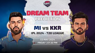 Mumbai Indians vs Kolkata Knight Riders Dream11 Prediction | MI vs KKR Dream11 Team | IPL 2024 Match