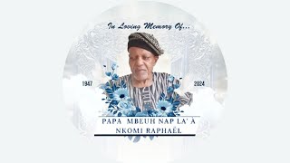 Celebration of Life for our esteemed Papa Mbeuh Nap La' à Nkomi Raphaël