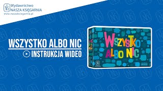 WSZYSTKO ALBO NIC - instrukcja wideo