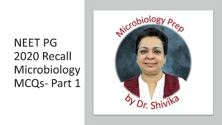 NEET PG Entrance Exam 2020 Part-1- Microbiology, Dr. Shivika