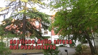 gestione dello stress nel post-infarto (e nel quotidiano) 1a parte (1/3)