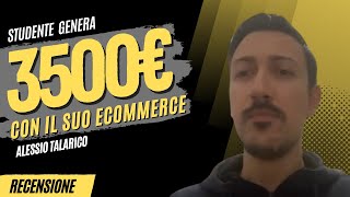 Alessio Talarico - Genera oltre 3500€ con il suo primo e-commerce