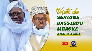 🔴EN DIRECT VISITE DE BASSIROU MBACKE A SAINT LOUIS / PRESTATION KHASSIDA