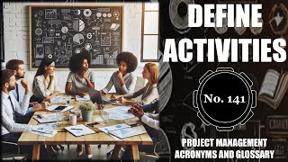 📖 Define Activities 🔄 Project Management Acronyms and Glossary | No. 141