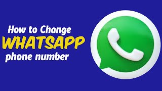 How to Change WhatsApp Number Without Losing Any Chats | WhatsApp Number Kaise Change Kare 2024