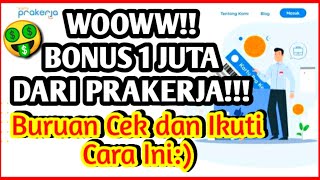 BONUS 1 JUTA DARI KARTU PRAKERJA?? CARANYA GAMPANG BANGET!! CEK DISINI!!