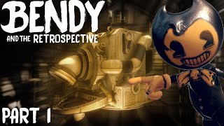 Bendy and the Retrospective #1 | Bendy and the Ink Machine |