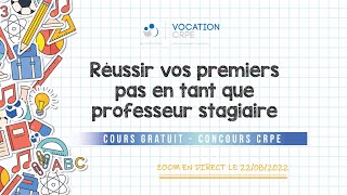 CRPE 2022 ～ RÉUSSIR VOS PREMIERS PAS EN TANT QUE PROFESSEUR STAGIAIRE | COURS GRATUIT