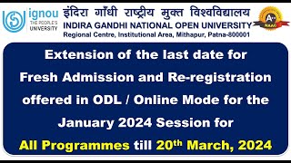 Extension of the last date for Fresh Admission and Re-registration for January 2024 session | IGNOU