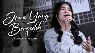 JIWA YANG BERSEDIH | Cover By Nabila Maharani