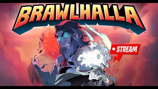 Live - BRAWLHALLA / Chill Games / Noob #brawlhalla