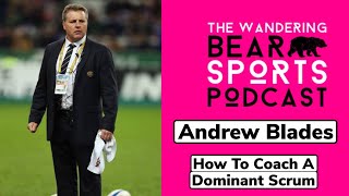 Andrew Blades: How To Coach A Dominant Scrum