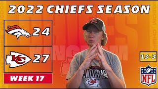 Kansas City Chiefs Fan REACTS to Week 17 vs. Broncos | DEN 24-27 KC | 2022 NFL Season