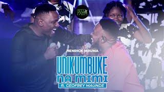 Unikumbuke Na Mimi - Henrick Mruma ft. Geofrey Maunde (Official Live Video)