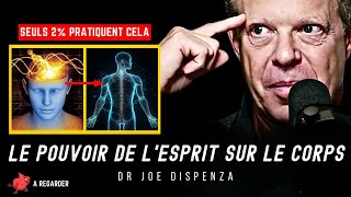 Le Pouvoir de l'Esprit sur le Corps [Au-delà de la croyance] - Dr. Joe Dispenza en français