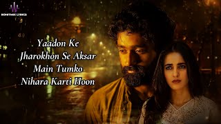 Yaadon Ke Jharokhon Se (LYRICS) - Vanvaas | Nana P, Utkarsh S, Simratt K| Mithoon, Sonu N, Shreya G