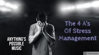 The Four A's Of Stress Management