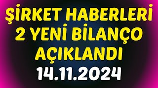 ŞİRKET HABERLERİ - 2 YENİ BİLANÇO AÇIKLANDI #borsa #hisse #kaphaberi #bilanço