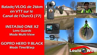 Balade VLOG en VTT sur le Canal de l'Ourcq (77) - Insta360 One X2 (Multi-View) et GoPro Hero 9 Black