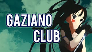 [Nightcore] Gaziano Club - Alberto Gaziano (Requested)