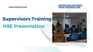 Download HSE Presentation on Supervisors Training hseprof com | HSE Docs