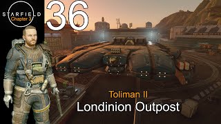 Starfield Ch.3 Ep.36 Londinion Outpost (Toliman II)