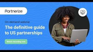 The Definitive Guide to US Partnerships | Partnerize