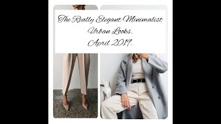 The Truly Elegant April Minimalist Urban Looks Collection.|Anna Sakhno Channel.|Spring Fashion 2019.