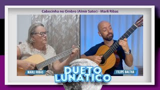 [Alunos do Violão na Prática] Dueto Lunatico - Cabecinha no Ombro (Almir Sater) Aluna: Marli Ribas