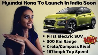 Hyundai Kona SUV to launch in India - The First Electric Car !