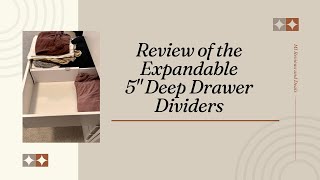 My thoughts on these expandable deep drawer dividers