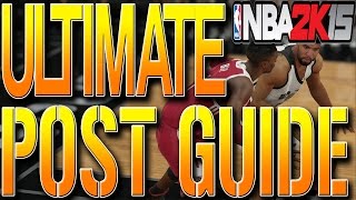 NBA 2K15 TIPS: Ultimate Post Guide - How To Score EVERY TIME In The Post Tutorial