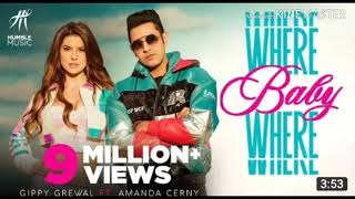 gippy grewal songs ,,, where baby where  full song