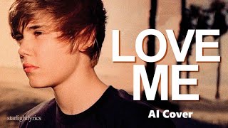 Justin Bieber Love Me (Official Audio) [AI Cover Remastered]