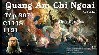 Tập 307  || Quang Âm Chi Ngoại || Tác giả Nhĩ Căn || Chương 1118- 1112 || Bản dịch