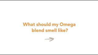 What Should My Omega Blend Smell Like? | Juice Plus+