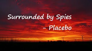 Placebo - Surrounded By Spies Lyrics