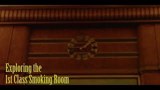 Exploring the 1st Class Smoking Room of the Queen Mary