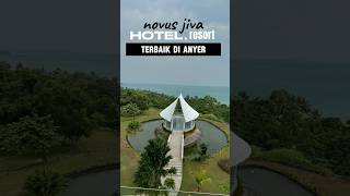 Hotel terbaik di anyer, novus jiva anyer