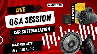 Recorded Live Q&A Session: Car Customization Insights with East Car Audio | Oct 24th live