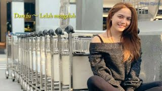 Dara fu - Lelah mengalah (Lirik)