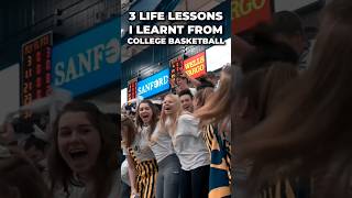 3 Life Lessons I learnt from College Basketball